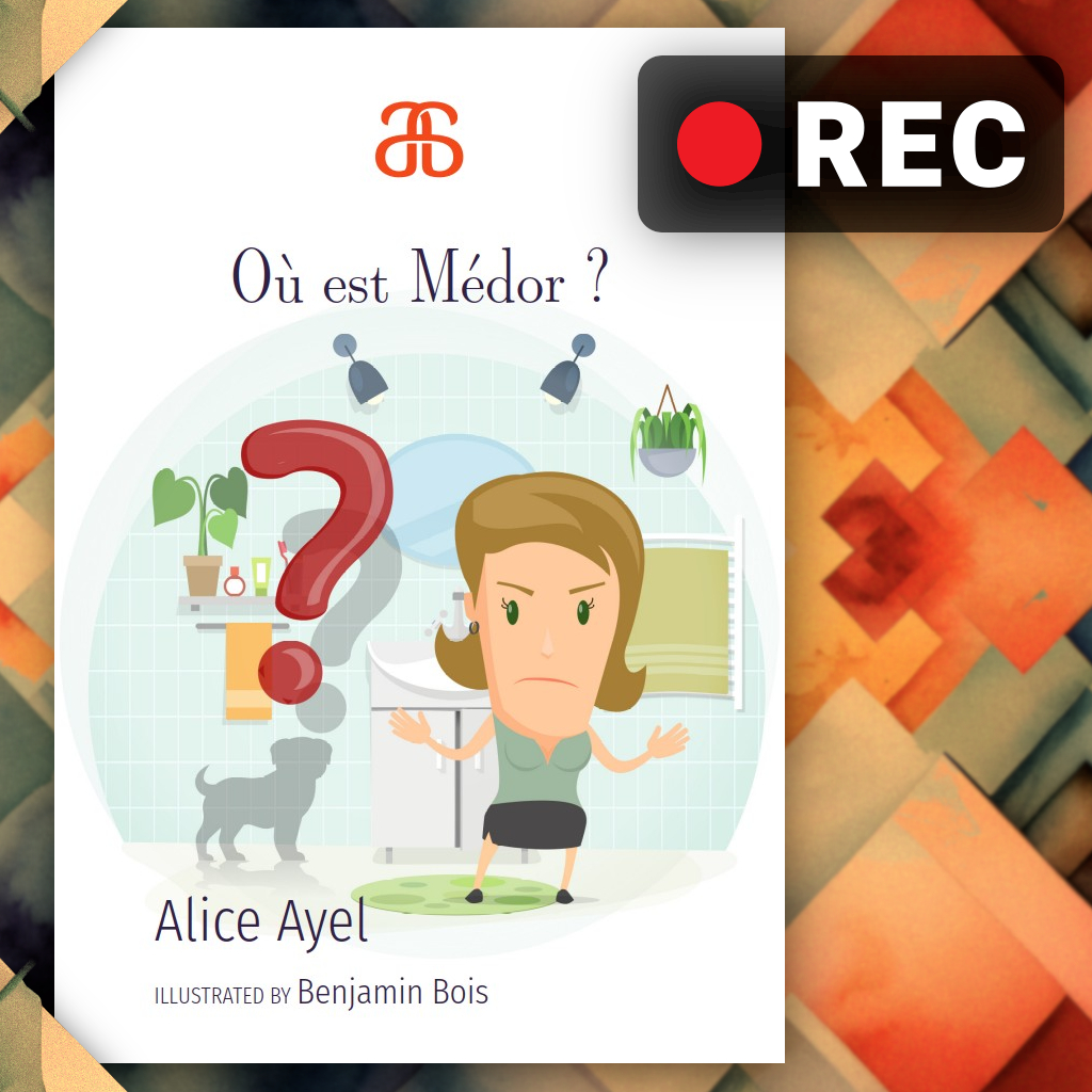 Book Club Recordings Only – Upper Beginner “Où est Médor ?”